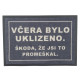 Rohožka Včera bylo uklizeno (škoda žes to promeškal) 40x60 cm - na ven i na doma