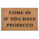 Rohožka Come in if you have prosecco 105660 - na ven i na doma