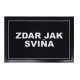 Rohožka Zdar jak sviňa 40x60 cm - na ven i na doma
