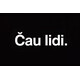 Rohožka "Čau lidi" podá Vašim hostům jasnou zprávu :) 